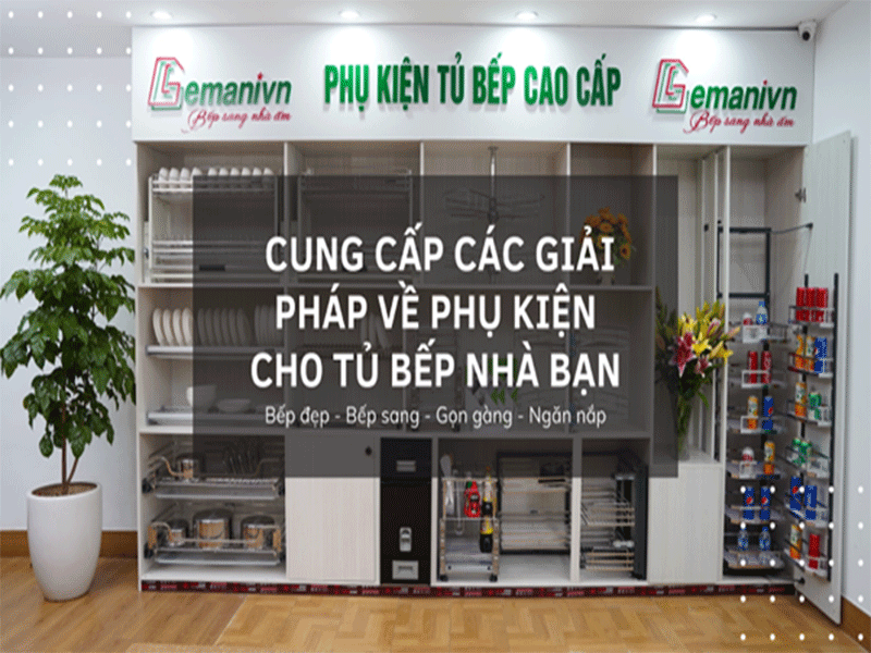 GEMANIVN, nhà cung cấp phụ kiện tủ bếp giá sỉ uy tín hàng đầu tại Hà Nội